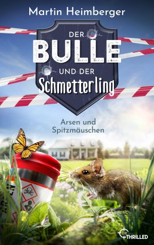 [Tierische Ermittlungen 01] • Der Bulle und der Schmetterling · Arsen und Spitzmäuschen